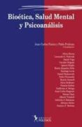bioetica, salud mental y psicoanalisis.-juan carlos fantin-9789876490078 bioetica, salud mental y psicoanalisis.-juan carlos fantin-9789876490078