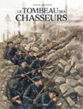 LE TOMBEAU DES CHASSEURS  (edición en francés)