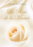 Descargas gratuitas de audiolibros para el nook LA ROSE DE LA MARIÉE 9791221410778 RTF PDF de  en español