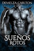 SUEÑOS ROTOS: UN ROMANCE DE GÁRGOLA PROTECTORA