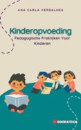 KINDEROPVOEDING: PEDAGOGISCHE PRAKTIJKEN VOOR KINDEREN