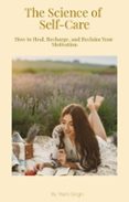 Descargar ebooks gratuitos en pdf para kindle THE SCIENCE OF SELF-CARE 9798232763978  en español de YASHI SINGH