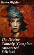 THE DIVINE COMEDY (COMPLETE ANNOTATED EDITION)  (edición en inglés)