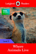 bbc earth: where animals live: level 3 (ladybird readers)-9780241298688 bbc earth: where animals live: level 3 (ladybird readers)-9780241298688