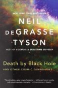 death by black hole: and other cosmic quandaries-neil degrasse tyson-9780393350388 death by black hole: and other cosmic quandaries-neil degrasse tyson-9780393350388