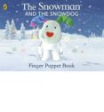 the snowman and the snowdog finger puppet book-raymond briggs-9780723293088 the snowman and the snowdog finger puppet book-raymond briggs-9780723293088