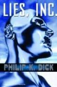 lies, inc.-philip k. dick-9781400030088 lies, inc.-philip k. dick-9781400030088