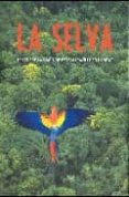 la selva: descubre la magia de este maravilloso habitat-9781407569888 la selva: descubre la magia de este maravilloso habitat-9781407569888
