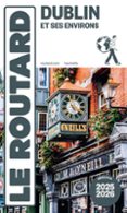 GUIDE DU ROUTARD DUBLIN 2025/26  (edición en francés)