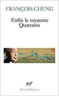 enfin le royaume-françois cheng-9782072834288 enfin le royaume-françois cheng-9782072834288