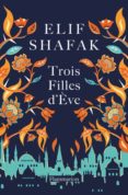 trois filles d eve-elif shafak-9782081395688 trois filles d eve-elif shafak-9782081395688