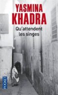 qu attendent les singes-yasmina khadra-9782266253888 qu attendent les singes-yasmina khadra-9782266253888