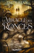 LE MIRACLE DES RONCES