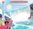 TOUR DU MONDE EXTRAORDINAIRE - 100 LIEUX INCROYABLES À DÉCOUVRIR  (edición en francés)