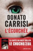 l ecorchee -donato carrisi-9782702153888 l ecorchee -donato carrisi-9782702153888