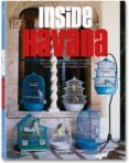 inside havana (ed. trilingüe español-italiano-portugues)-julio cesar perez hernandez-9783836531788 inside havana (ed. trilingüe español-italiano-portugues)-julio cesar perez hernandez-9783836531788