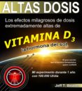 altas dosis: los efectos milagrosos de dosis extremadamente altas de vitamina d3, la hormona del sol-jeff t. bowles-9783944887388 altas dosis: los efectos milagrosos de dosis extremadamente altas de vitamina d3, la hormona del sol-jeff t. bowles-9783944887388