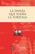 la danza que sueña la tortuga (ebook)-9786071608888 la danza que sueña la tortuga (ebook)-9786071608888