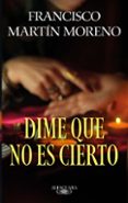 Libros de texto en línea para descargar gratis DIME QUE NO ES CIERTO in Spanish 9786073839488 