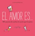 el amor es... 500 maneras de mostrar lo mucho que te quiero-lisa swerling-9788401023088 el amor es... 500 maneras de mostrar lo mucho que te quiero-lisa swerling-9788401023088