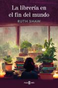 Libros de texto ebooks descarga gratuita LA LIBRERÍA EN EL FIN DEL MUNDO 9788401036095 PDB ePub