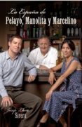 la españa de pelayo, manolita y marcelino-josep lluis sirera-ramiro feijoo-9788401347788 la españa de pelayo, manolita y marcelino-josep lluis sirera-ramiro feijoo-9788401347788