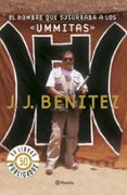 el hombre que susurraba a los ummitas-j.j. benitez-9788408071488 el hombre que susurraba a los ummitas-j.j. benitez-9788408071488