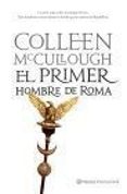 el primer hombre de roma (señores de roma 1)-colleen mccullough-9788408080688 el primer hombre de roma (señores de roma 1)-colleen mccullough-9788408080688
