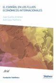el español en los flujos economicos internacionales (libro nº 10)-9788408102588 el español en los flujos economicos internacionales (libro nº 10)-9788408102588