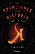 los guardianes de la historia-elisabetta cametti-9788408141488 los guardianes de la historia-elisabetta cametti-9788408141488