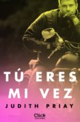 tú eres mi vez (ebook)-judith priay-9788408146988 tú eres mi vez (ebook)-judith priay-9788408146988