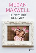 el proyecto de mi vida-megan maxwell-9788408190288 el proyecto de mi vida-megan maxwell-9788408190288