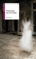 prisioneros de lo invisible-rosa huertas-9788414007488 prisioneros de lo invisible-rosa huertas-9788414007488