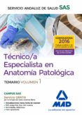 tecnico/a especialista en anatomia patologica del servicio andaluz de salud: temario especifico (vol. 1)-9788414201688 tecnico/a especialista en anatomia patologica del servicio andaluz de salud: temario especifico (vol. 1)-9788414201688