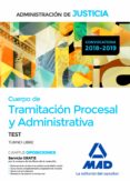cuerpo de tramitacion procesal y administrativa (turno libre) de la administracion: test-9788414222188 cuerpo de tramitacion procesal y administrativa (turno libre) de la administracion: test-9788414222188