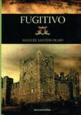 fugitivo-manuel santos-olmo-9788415021988 fugitivo-manuel santos-olmo-9788415021988