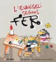 l evangeli segons fer-9788415232988 l evangeli segons fer-9788415232988