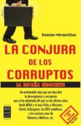 la conjura de los corruptos: la españa indecente-ramon miravitllas-9788415256588 la conjura de los corruptos: la españa indecente-ramon miravitllas-9788415256588
