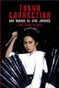 tokyo connection-jose angel de dios garcia-9788415405788 tokyo connection-jose angel de dios garcia-9788415405788