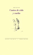cantos de vida y vuelta-jose rosales mateos-9788415576488 cantos de vida y vuelta-jose rosales mateos-9788415576488