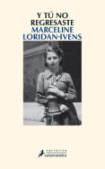 y tú no regresaste (ebook)-marceline loridan-ivens-9788415631088 y tú no regresaste (ebook)-marceline loridan-ivens-9788415631088