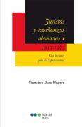 juristas y enseñanzas alemanas (i): 1945-1975-francisco sosa wagner-9788415664888 juristas y enseñanzas alemanas (i): 1945-1975-francisco sosa wagner-9788415664888