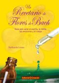 un recetario de flores de bach-purificacion lozano-9788415676188 un recetario de flores de bach-purificacion lozano-9788415676188