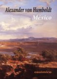mexico-alexander von humboldt-9788415715788 mexico-alexander von humboldt-9788415715788