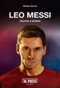leo messi: volver a soñar-alfredo varona-9788415726388 leo messi: volver a soñar-alfredo varona-9788415726388
