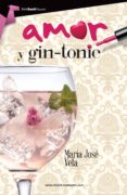 amor y gin-tonic (ebook)-maria jose vela gonzalez-9788415747888 amor y gin-tonic (ebook)-maria jose vela gonzalez-9788415747888