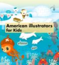 american illustrators for kids (bilingue español-ingles)-9788415829188 american illustrators for kids (bilingue español-ingles)-9788415829188