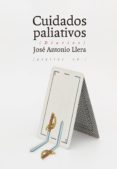 cuidados paliativos: diarios-jose antonio llera-9788415862888 cuidados paliativos: diarios-jose antonio llera-9788415862888
