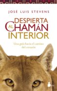 despierta al chaman interior-jose luis stevens-9788416233588 despierta al chaman interior-jose luis stevens-9788416233588