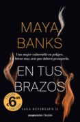 en tus brazos-maya banks-9788416240388 en tus brazos-maya banks-9788416240388
